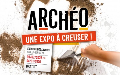 Archéo, une expo à creuser !